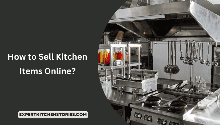 how to sell kitchen items online